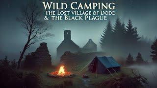 Wild Camping Near A Haunted Village!