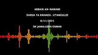 ARBAIN AN-NAWAWI |DARSA YA 1: UTANGULIZI | SH JAMALUDIN OSMAN