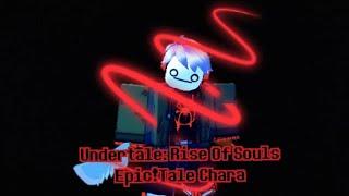 Epic!Tale Chara Showcase - [Undertale: Rise Of Souls]