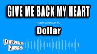Dollar - Give Me Back My Heart (Karaoke Version)