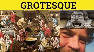  Grotesque - Grotesque Meaning - Grotesque Examples - Grotesque Etymology