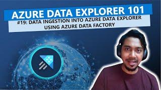 Data Ingestion into Azure Data Explorer using Azure Data Factory