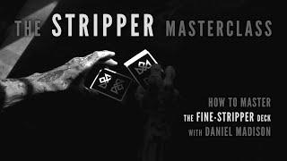 The STRIPPER Masterclass ( for The F-DECK )