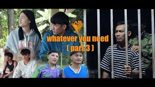 Whatever you need ( part.3 ) Jor law eh Karen movie 2025