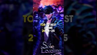 TOP 10 BEST ANIME 2024-25#anime #animeshorts