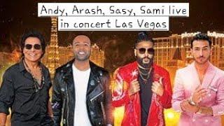 Andy & Arash & Sasy & Sami beigi concert live in Concert At planet Hollywood Las Vegas