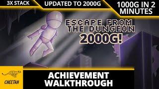 Escape from the Dungeon -UPDATED TO 2000G! Achievement Walkthrough (1000G IN 2 MINUTES) 3x STACK!