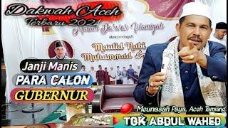 Tgk Abdul Wahed Terbaru ‼️ Di Meunasah Paya ‼️ Janji Manis Para Calon Gubernur@mirizalofficial8320