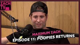 Poopies Returns | Poopies | Maximum Zach | #11