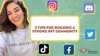 3 Tips for Building a Strong NFT Community in 2022!