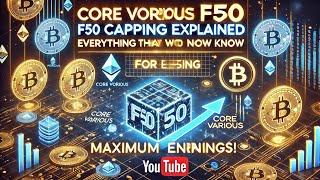 Core Various F50 Capping Explained: Everything You Need to Know for Maximum Earnings!