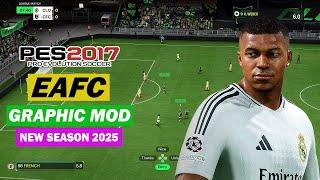 PES 2017 EA FC GRAPHIC MOD NEW SEASON 2025 + FOG MOD