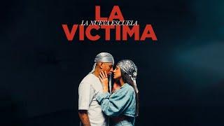 La Nueva Escuela - La Victima (Video Oficial)