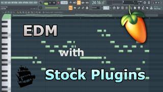 How to make EDM with Stock Plugins