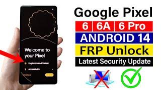 Google Pixel 6/6A/6 Pro : FRP BYPASS - Android 14 Latest Update (Without Pc)