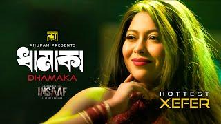 Dhamaka | Insaaf | Xefer | Sariful Raz | Naved Parvez | Sanjoy Somadder | Anupam