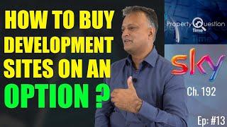 Property Development | How To Buy Development Sites On An Option