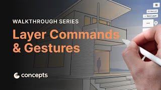 Walkthrough Series:  Layer Commands & Gestures