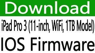 How To Download iPad Pro 3 (11-inch, WiFi, 1TB Model) IOS Firmware