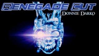 Donnie Darko - Renegade Cut