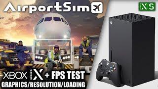 AirportSim - Xbox Series X Gameplay + FPS Test