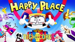 Happy Place (Nightcore Version) | The Amazing Digital Circus Music Video