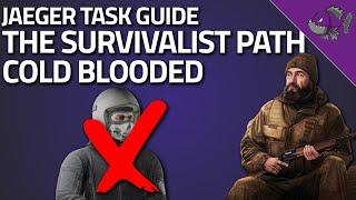 The Survivalist Path Cold Blooded - Jaeger Task Guide - Escape From Tarkov