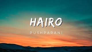 HAIRO || Soma laishram & Vivek Bora || Pushparani || Manipur lyrics song