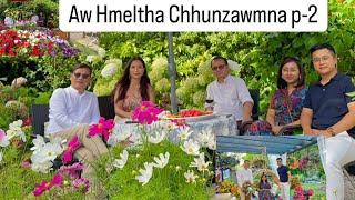 Aw Hmeltha Chhunzawmna an huan leh pangparte an va mawi em .Part -2