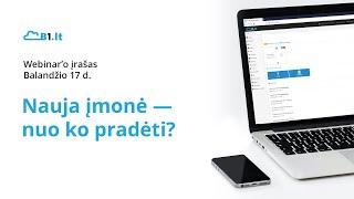 Nauja įmonė — nuo ko pradėti?  (Webinar'o įrašas)