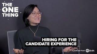 Hire for the Candidate Experience | The One Thing by Seeking Wisdom