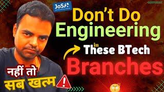 Best Engineering Branch 2025, JoSAA Counselling 2025, Top BTech Branches 2025, BTech Admission 2025