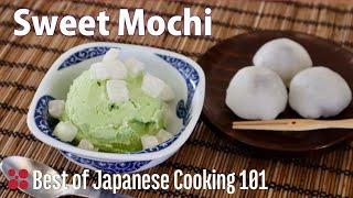 Sweet Mochi Recipe | Best of Japanese Cooking 101