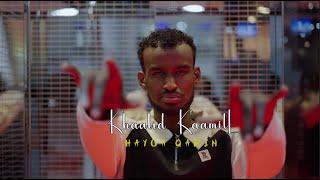 KHAALID KAAMIL - HAYGA QARIN - OFFICIAL MUSIC VIDEDO 2024