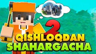 QISHLOQDAN SHAHARGACHA | 2-QISM | MINECRAFT