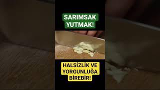 Halsizlik ve Yorgunluk Hissedenlere Birebir! #sağlık #şifalıbitkiler #sağlıklıyaşam #sarımsak #short
