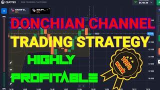 BEST Donchian Channel Trading Strategy | 100% work HIGHLY PROFITABLE - Binary options strategy