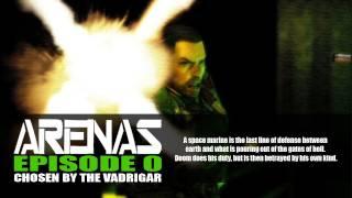 Arenas S1 E0 - Chosen by the Vadrigar