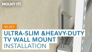 Ultra-Slim & Heavy-Duty TV Wall Mount  |  MI-307  ( Installation)