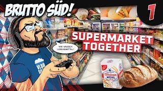  Supermarket Together #1 - Brutto Süd.. Wir hassen Lebensmittel!