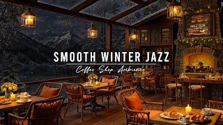 Smooth Jazz Music at 4K Cozy Winter Coffee Shop Ambience to Study  Relaxing Jazz Instrumental Music