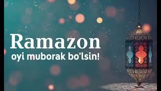 Ramazon Oyi Barchangizga Muborak Bo'lsin | Рамазон Ойи Барчангизга Муборак Булсин