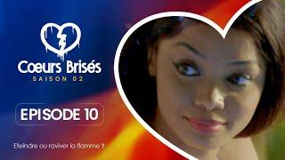 COEURS BRISÉS - Saison 2 - Episode 10 **VOSTFR**