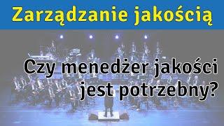 Czy menedżer/pełnomocnik jakości jest potrzebny?