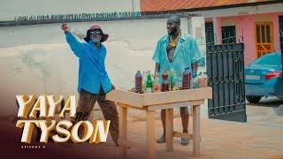 YAYA NE TYSON- EP 8 | AKABENEZER | KOJO NKANSA L WIN | KYEKYEKU | OPOKU | BERNICE | FAKYE| AKUA KSI