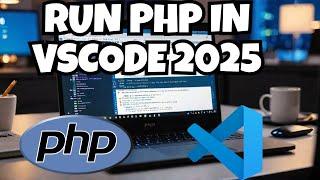 How to Run PHP in Visual Studio Code [2025 Updated]