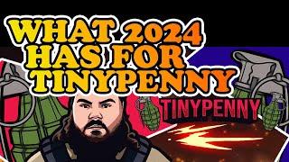 What 2024 HAS FOR TINYPENNY