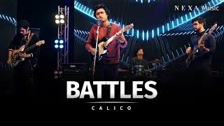 Battles | Calico | NEXA Music | Official Music Video