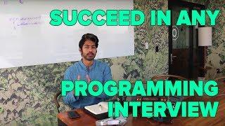 How to Succeed in any Programming Interview 2018