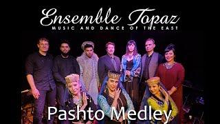 ENSEMBLE TOPAZ - PASHTO MEDLEY - AFGHAN MUSIC AND DANCE - Ya Qurban - Da Mangi Ghara